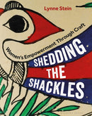 Shedding the Shackles : Women's Empowerment Through Craft-9781789940152