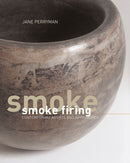 Smoke Firing : Contemporary Artists and Approaches-9781789940794