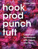 Hook, Prod, Punch, Tuft : Creative Techniques with Fabric and Fibre-9781789940886