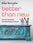 Better Than New : Tips for Upcycling and Refinishing Furniture-9781789941593