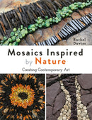 Mosaics Inspired by Nature : Creating Contemporary Art-9781789942071