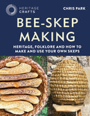 Bee-Skep Making : Heritage, folklore and how to make and use your own skeps-9781789943306
