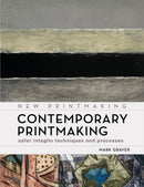 Contemporary Printmaking : Safer Intaglio Techniques and Processes-9781789943573