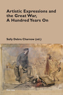 Artistic Expressions and the Great War, A Hundred Years On-9781789974041