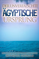 Der unverfalschte agyptische Ursprung-9781793017345