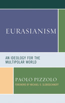Eurasianism : An Ideology for the Multipolar World-9781793604811