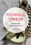 Psychedelic Feminism
