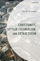 Christianity, Settler Colonialism, and Extractivism