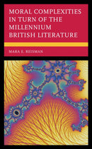 Moral Complexities in Turn of the Millennium British Literature-9781793648488