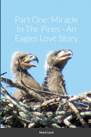 Part One : Miracle In The Pines - An Eagles Love Story-9781794831520