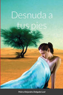 Desnuda a tus pies-9781794864306