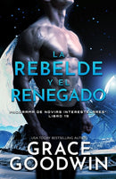 La rebelde y el renegado : (Letra grande)-9781795921633