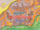 Yinha Njanhdhami Yama : Here Which Way-9781796009415