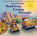 Construction Site: Road Crew  Coming Through!