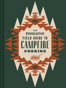 The Pendleton Field Guide to Campfire Cooking-9781797207599