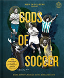 Men in Blazers Present Gods of Soccer : The Pantheon of the 100 Greatest Soccer Players (According to Us)-9781797208015