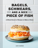 Bagels, Schmears, and a Nice Piece of Fish-9781797210551