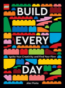 LEGO Build Every Day : Ignite Your Creativity and Find Your Flow-9781797214139