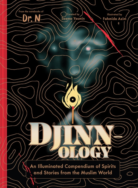 Djinnology : An Illuminated Compendium of Spirits and Stories from the Muslim World-9781797214818
