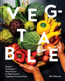 Veg-Table : Recipes, Techniques, and Plant Science for Big-Flavored, Vegetable-Focused Meals-9781797216317