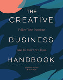 The Creative Business Handbook : Follow Your Passions and Be Your Own Boss-9781797219059