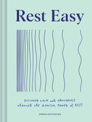 Rest Easy : Discover Calm and Abundance through the Radical Power of Rest-9781797219479