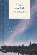 Pocket Nature Series: Stargazing : Contemplate the Cosmos to Find Inner Peace-9781797221366