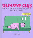 Self-Love Club : Real Talk and Reminders for Discovering that We're Enough-9781797224916