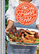 The Flavor of Fire : Recipes for Grilling & Smoking with Southern Flair-9781797225678
