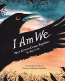 I Am We : How Crows Come Together to Survive-9781797226156