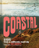 Coastal : 130 Recipes from a California Road Trip-9781797226644