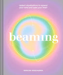 Beaming : Radiant Visualizations and Meditations to Expand Your Mind and Open Your Heart-9781797228167