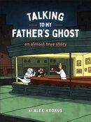 Talking to My Father''s Ghost
