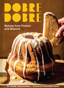 Dobre Dobre : Baking from Poland and Beyond-9781797232096