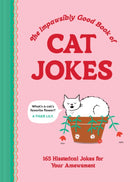 The Impawsibly Good Book of Cat Jokes : 165 Hissterical Jokes for Your Amewsment-9781797232522