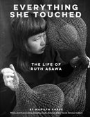 Everything She Touched : The Life of Ruth Asawa-9781797232645