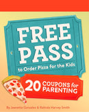 Free Pass to Order Pizza for the Kids : 20 Coupons for Parenting-9781797233123