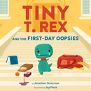 Tiny T. Rex and the First-Day Oopsies : A Back-to-School Book-9781797233208