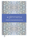 Glimmers : A Practice for Capturing Daily Moments of Joy-9781797234045