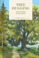 Pocket Nature: Tree Hugging : Seek Wisdom in the Forest-9781797234212