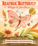 Beatrix Butterfly Wings It for Once-9781797235035