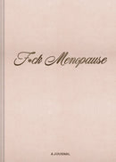 F*ck Menopause : A Journal-9781797237763