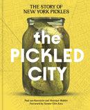 The Pickled City : The Story of New York Pickles-9781797238371