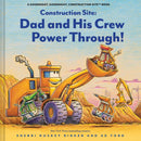 Construction Site: Dad and His Crew Power Through!-9781797238500