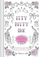 Itty Bitty Ink : Inspiration for Your Next Tiny Tattoo-9781797239699