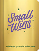Small Wins : A Journal to Celebrate Your Mini Milestones-9781797240992