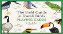 The Field Guide to Dumb Birds Playing Cards : 2-Deck Set-9781797241074