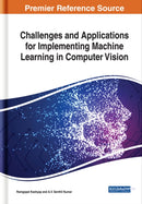 Challenges and Applications for Implementing Machine Learning in Computer Vision-9781799801825