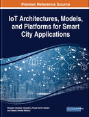 IoT Architectures, Models, and Platforms for Smart City Applications-9781799812531