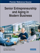 Senior Entrepreneurship and Aging in Modern Business-9781799820192